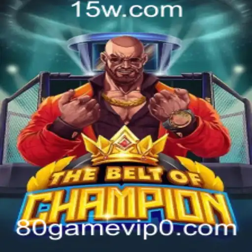 80 game vip | TheBeltOfChampion: A Emoção do Jogo com Exclusividade VIP